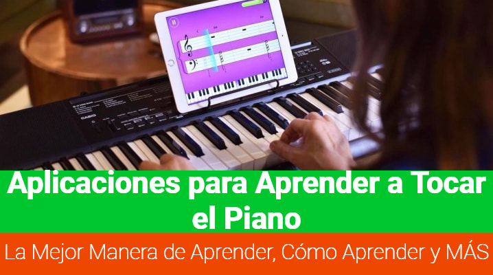 Aplicaciones para Aprender a Tocar el Piano